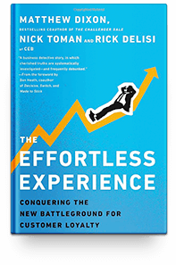 The Effortless Experience: Conquering the New Battleground for Customer Loyalty