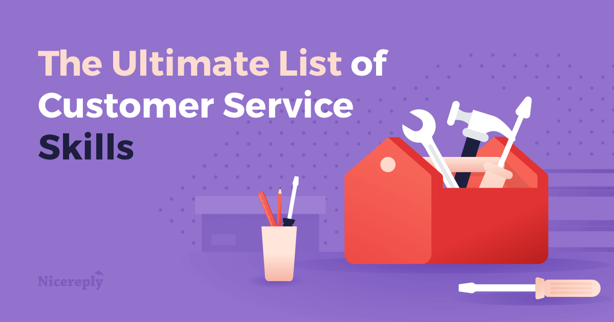 the ultimate list of customer service skills good customer service skills