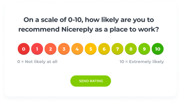 o calculate NPS, you need to use a customer survey tool and ask your customers a single question: "How likely are you to recommend our company/product/service to a friend or colleague?"

They will respond by selecting a number from the rating scale from 1-10. 