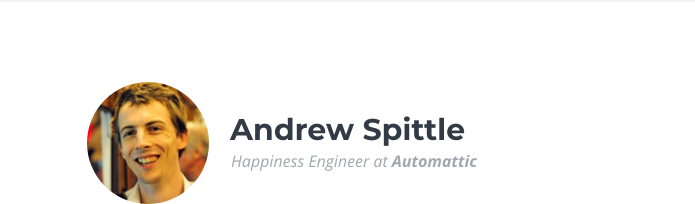 Andrew Spittle, Happiness Engineer at Automattic