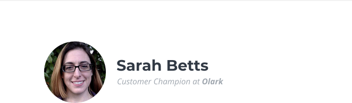 Sarah Betts, Customer Champion at Olark