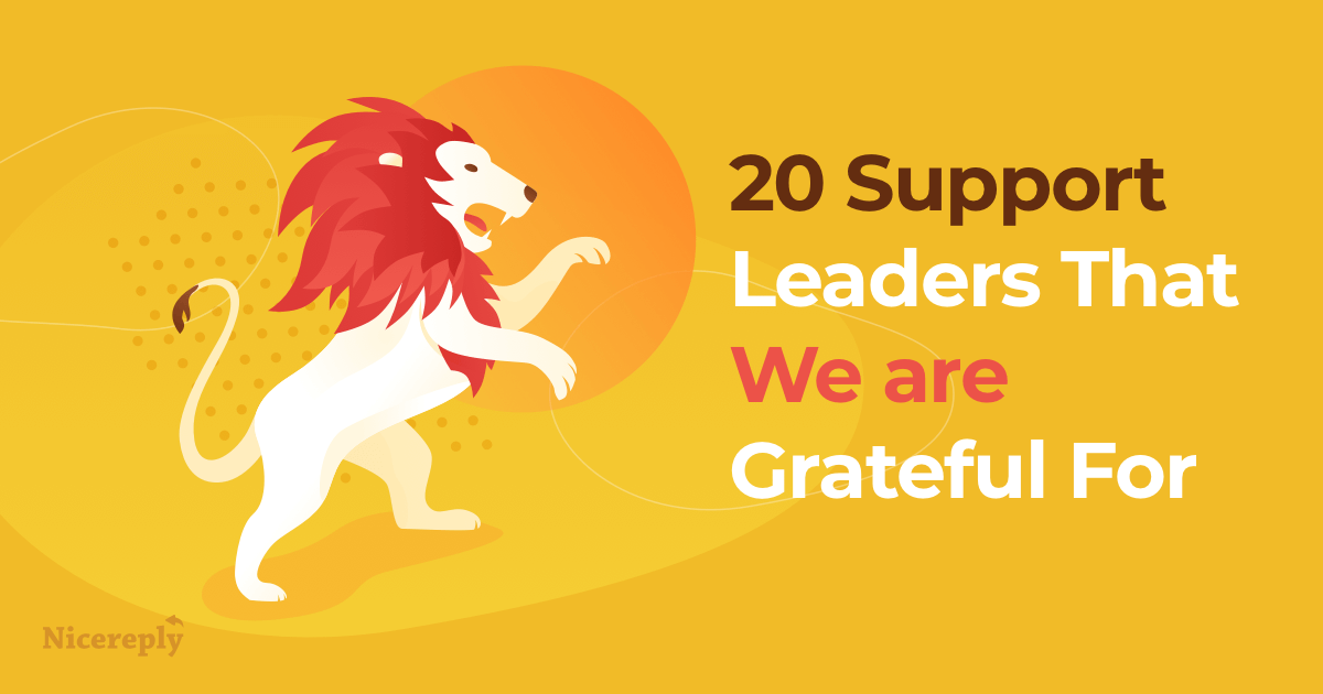 20 Support Leaders That We are Grateful For