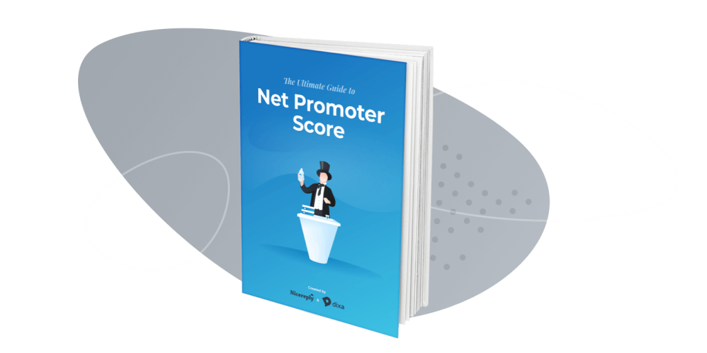 The Ultimate Guide to Net Promoter Score