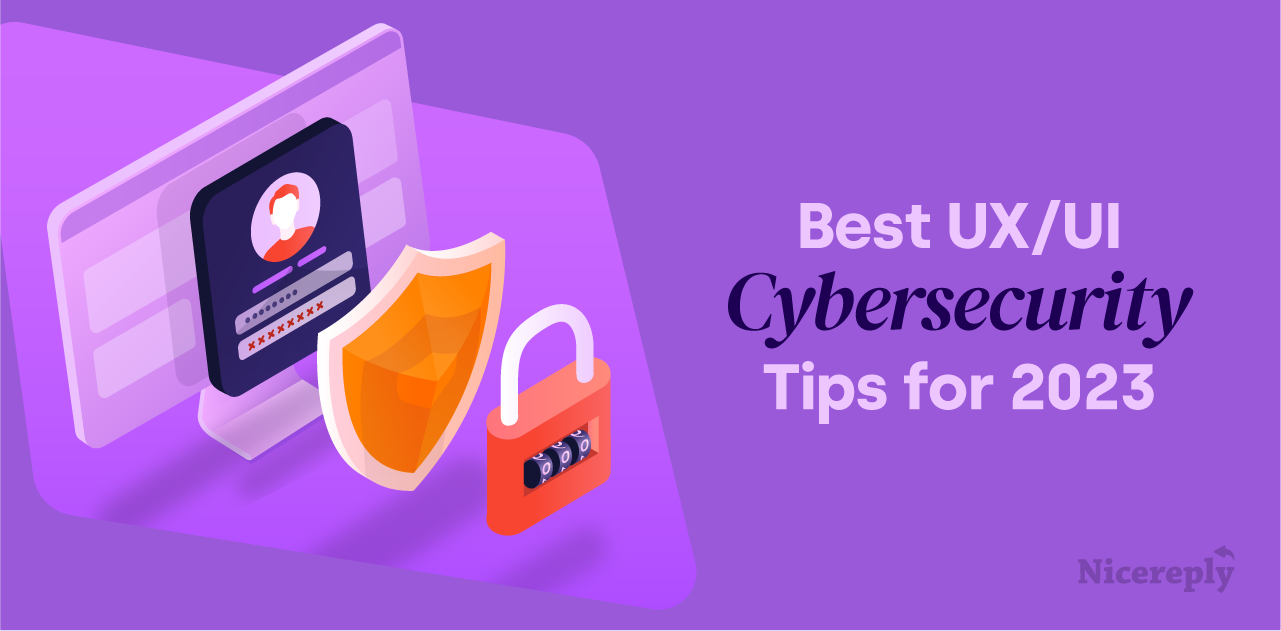 Best UX/UI Cybersecurity Tips for 2024 | Nicereply